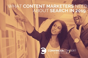 What Content Marketers Need to Know About Search in 2019