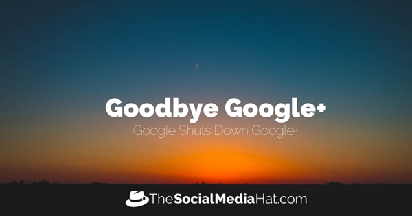 Google+ Is Officially Done